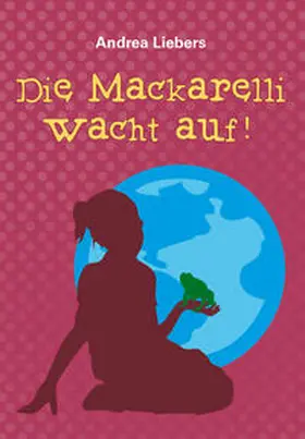 Liebers |  Die Mackarelli wacht auf | Buch |  Sack Fachmedien