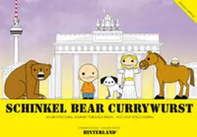 Schultz / Stolte |  SCHINKEL BEAR CURRYWURST - An architectural journey through Berlin - Not only for children | Buch |  Sack Fachmedien