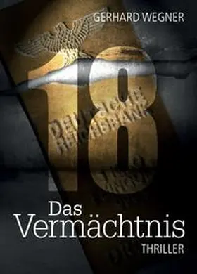 Wegner |  18 Das Vermächtnis | Buch |  Sack Fachmedien