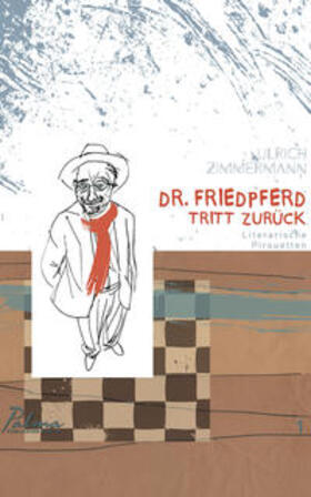 Zimmermann |  Dr. Friedpferd tritt zurück | Buch |  Sack Fachmedien