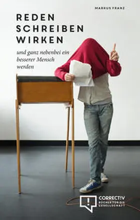 Franz / CORRECTIV |  reden schreiben wirken | Buch |  Sack Fachmedien