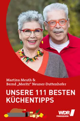 Neuner-Duttenhofer / Meuth |  Unsere 111 besten Küchentipps | Buch |  Sack Fachmedien