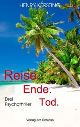 Kersting |  Reise. Ende. Tod. | Buch |  Sack Fachmedien