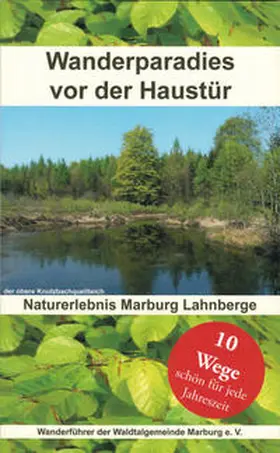 Prautsch / Waldtalgemeinde Marbug e.V. |  Wanderparadies vor der Haustür | Buch |  Sack Fachmedien