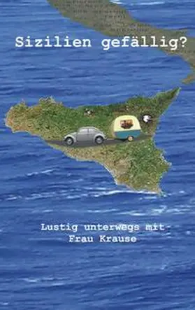 Krause / rina-verlag |  Sizilien gefällig? | Buch |  Sack Fachmedien