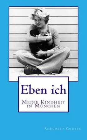 Gruber |  Eben ich | Buch |  Sack Fachmedien