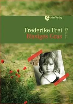 Frei |  Bissiges Gras | Buch |  Sack Fachmedien