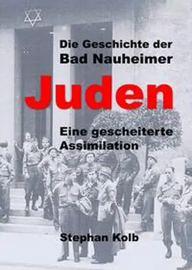 Kolb |  Die Geschichte der Bad Nauheimer Juden | Buch |  Sack Fachmedien