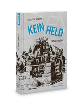 Moritz / Badischer Landwirtschafts-Verlag GmbH |  Kein Held | Buch |  Sack Fachmedien