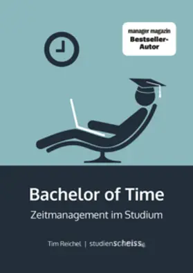 Reichel | Bachelor of Time | Buch | 978-3-9818191-0-6 | www2.sack.de