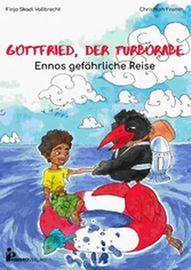 Fromm |  Gottfried, der Turborabe - Ennos gefährliche Reise | eBook | Sack Fachmedien