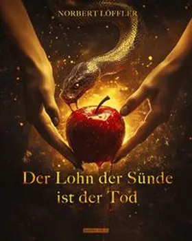 Löffler |  Der Lohn der Sünde ist der Tod | Buch |  Sack Fachmedien