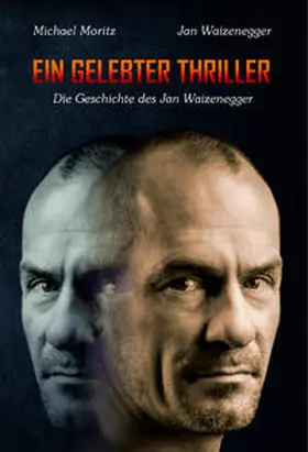 Waizenegger / Moritz |  EIN GELEBTER THRILLER | Buch |  Sack Fachmedien