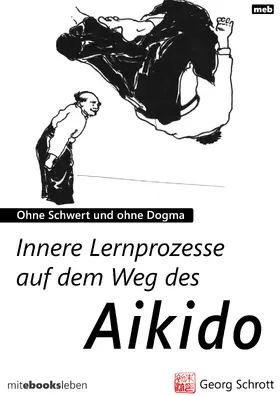 Schrott |  Innere Lernprozesse auf dem Weg des Aikido | eBook | Sack Fachmedien