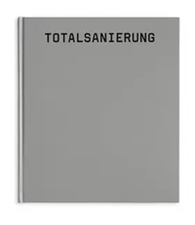 Ilmer / Thies |  Totalsanierung Müllerstrasse | Buch |  Sack Fachmedien