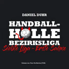 Duhr |  Handballhölle Bezirksliga | Sonstiges |  Sack Fachmedien