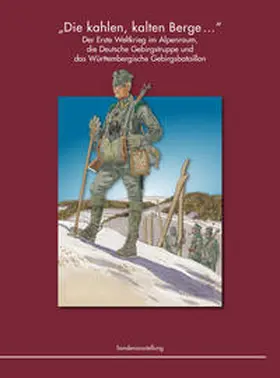 Wehrgeschichtliches Museum Rastatt GmbH |  „Die kahlen, kalten Berge…“ | Buch |  Sack Fachmedien