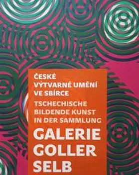 Galerie umeni Karlovy Vary / Stadt Hof - Fachbereich Kultur |  CESKÉ VÝTARNE UMEÍ VE SBÍRCE GALERIE GOLLER SELB | Buch |  Sack Fachmedien