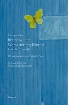 Kühn |  Besitzlos, den Schmetterling feiernd | Buch |  Sack Fachmedien