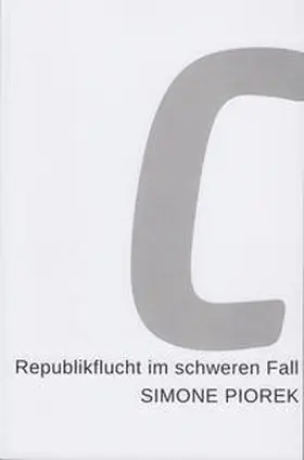 May |  SIMONE PIOREK Republikflucht im schweren Fall | Buch |  Sack Fachmedien