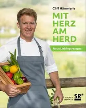 Hämmerle / Saarländischer Rundfunk / Etspüler |  Mit Herz am Herd | Buch |  Sack Fachmedien