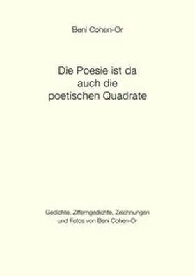 Cohen-Or |  Die Poesie ist da auch die poetischen Quadrate | Buch |  Sack Fachmedien