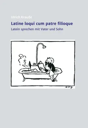 Krauße |  Latine loqui cum patre filioque | Buch |  Sack Fachmedien