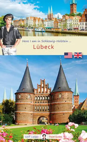 Larsen / Lerchenmüller |  Here I am in Lübeck | Buch |  Sack Fachmedien