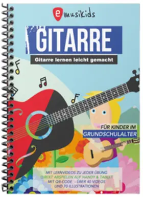 Schulz / emusika Verlag |  Gitarre lernen für Kinder inkl. Lern-Videos zu jeder Übung | Buch |  Sack Fachmedien