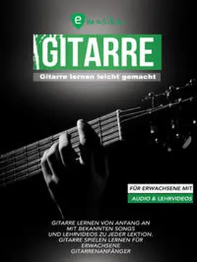 Schulz / Horstmann |  Gitarre lernen leicht gemacht für Erwachsene mit Audio und Lehrvideos | Buch |  Sack Fachmedien