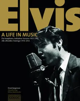 Jorgensen |  Elvis. A Life In Music | Buch |  Sack Fachmedien
