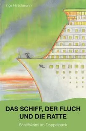 Hirschmann |  Das Schiff, der Fluch und die Ratte | Buch |  Sack Fachmedien