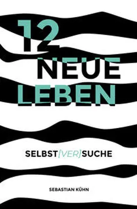 Kühn |  12 Neue Leben | Buch |  Sack Fachmedien