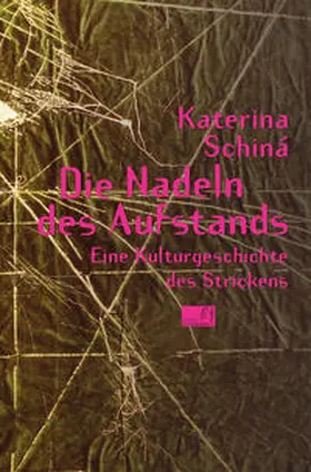 Schiná / Schina |  Die Nadeln des Aufstands | Buch |  Sack Fachmedien