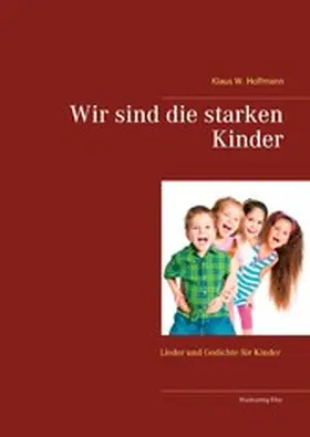 Hoffmann |  Wir sind die starken Kinder | eBook | Sack Fachmedien