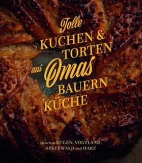 Lucas / dbv network GmbH |  Tolle Kuchen & Torten aus Omas Bauernküche | Buch |  Sack Fachmedien