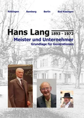 Lang |  Hans Lang 1893 - 1972 Meister und Unternehmer | Buch |  Sack Fachmedien
