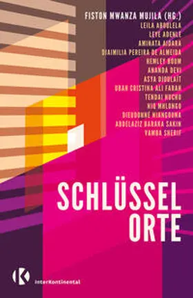 Mujila / Aboulela / Adenle |  Schlüsselorte | Buch |  Sack Fachmedien
