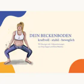 Sippel / Melcher |  Dein Beckenboden - kraftvoll, stabil, beweglich | Buch |  Sack Fachmedien