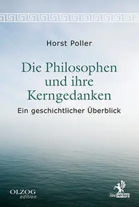 Poller | Die Philosophen und ihre Kerngedanken | Buch | 978-3-9823786-0-2 | www2.sack.de