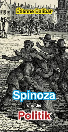 Balibar |  Spinoza und die Politik | Buch |  Sack Fachmedien