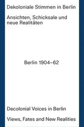Friedenberg / Irmer / Trüper |  Dekoloniale Stimmen in Berlin | Buch |  Sack Fachmedien