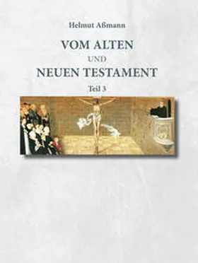 Aßmann |  Vom Alten und Neuen Testament | Buch |  Sack Fachmedien