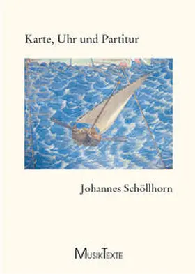 Schöllhorn |  Karte, Uhr und Partitur | Buch |  Sack Fachmedien