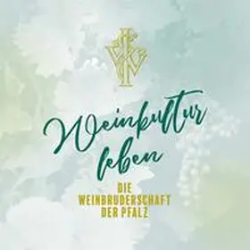 Weinbruderschaft der Pfalz / Landgraf |  Weinkultur leben | Buch |  Sack Fachmedien