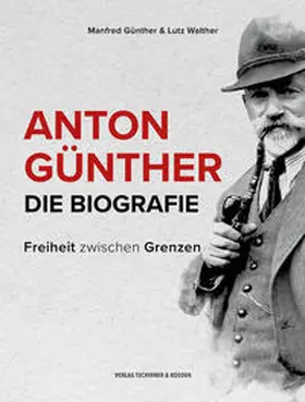Günther / Walther |  Anton Günther- Die Biografie | Buch |  Sack Fachmedien