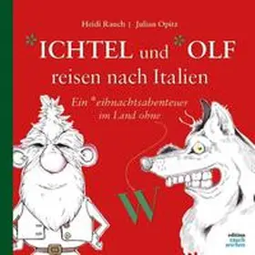 Rauch |  *ichtel und *olf reisen nach Italien | Buch |  Sack Fachmedien