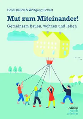 Rauch / Eckart / Dr. Eckart |  Mut zum Miteinander! | Buch |  Sack Fachmedien