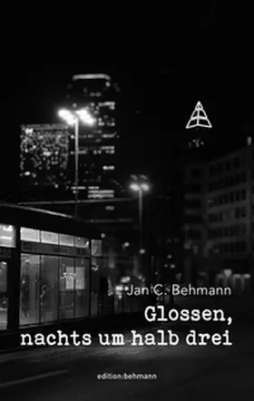 Behmann |  Glossen, nachts um halb drei | Buch |  Sack Fachmedien