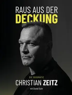 Duhr / Zeitz |  Raus aus der Deckung | Buch |  Sack Fachmedien